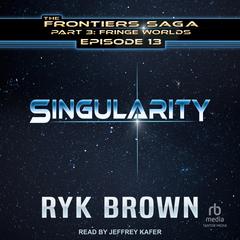 Singularity by Ryk Brown audiobook