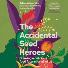 The Accidental Seed Heroes by Adam Alexander audiobook