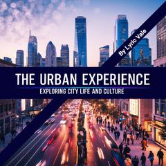 The Urban Experience by Lyric Vale audiobook