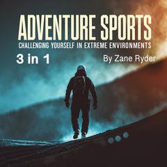 Adventure Sports by Zane Ryder audiobook