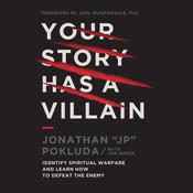 Your Story Has a Villain by  Jonathan Pokluda audiobook