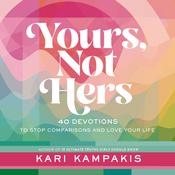 Yours, Not Hers by  Kari Kampakis audiobook