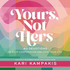 Yours, Not Hers by Kari Kampakis audiobook