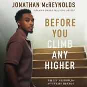 Before You Climb Any Higher by  Jonathan McReynolds audiobook