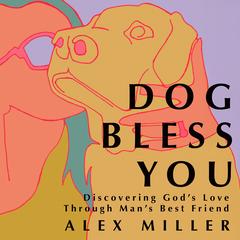 Dog Bless You by Alex Miller audiobook