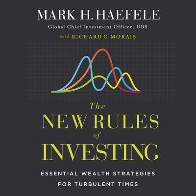 The New Rules of Investing by Mark Haefele audiobook