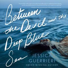 Between the Devil and the Deep Blue Sea by Jessica Guerrieri audiobook