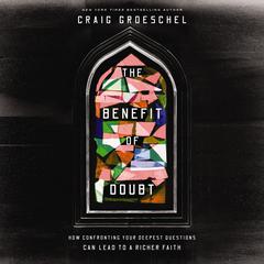 The Benefit of Doubt by Craig Groeschel audiobook