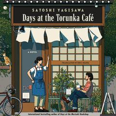 Days at the Torunka Cafe by Satoshi Yagisawa audiobook