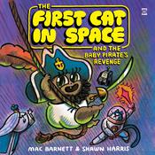 The First Cat in Space and the Baby Pirate’s Revenge by  Shawn Harris audiobook