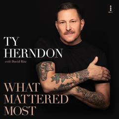 What Mattered Most by Ty Herndon audiobook