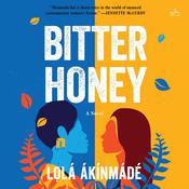 Bitter Honey by  Lolá Ákínmádé Åkerström audiobook