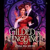 Gilded in Vengeance by  Lyssa Mia Smith audiobook