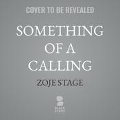 Something of a Calling by  Zoje Stage audiobook