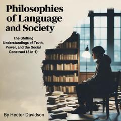 Philosophies of Language and Society by Hector Davidson audiobook