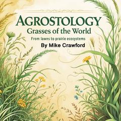 Agrostology by Mike Crawford audiobook