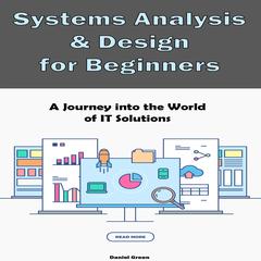Systems Analysis & Design for Beginners by Daniel Green audiobook
