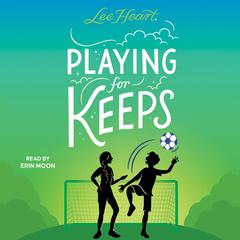 Playing for Keeps by Lee Heart audiobook
