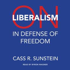 On Liberalism by Cass R. Sunstein audiobook