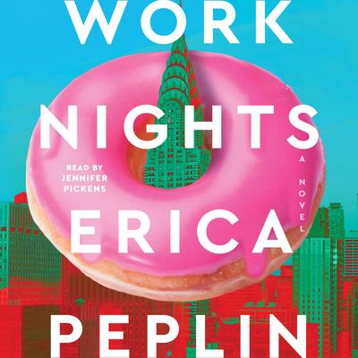 Work Nights by Erica Peplin audiobook