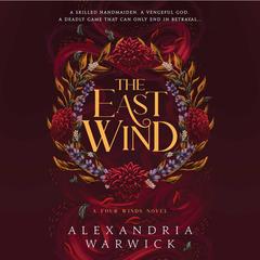 The East Wind by Alexandria Warwick audiobook