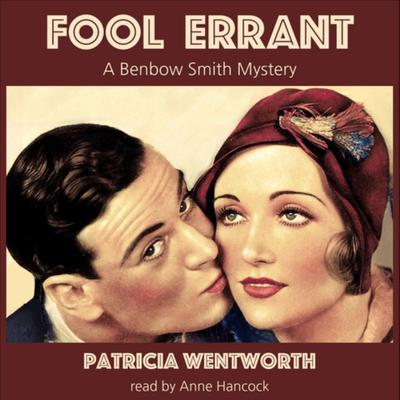 Fool Errant by Patricia Wentworth audiobook