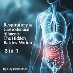 Respiratory & Gastrointestinal Ailments by Lilly Richardsen audiobook