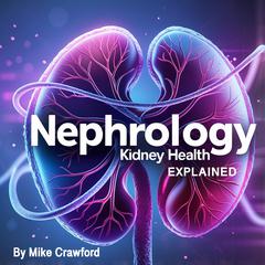 Nephrology by Mike Crawford audiobook
