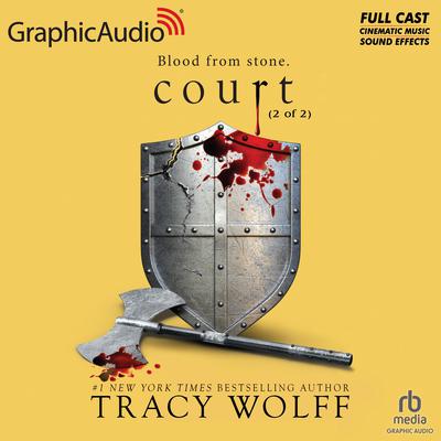 Court (2 of 2) [Dramatized Adaptation] by Tracy Wolff audiobook