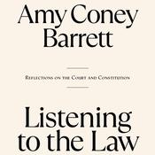 Listening to the Law by  Amy Coney Barrett audiobook