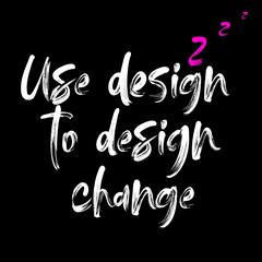 Use Design To Design Change by James Hurst audiobook