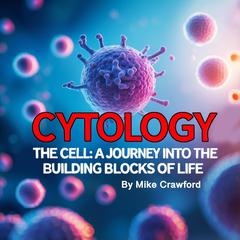 Cytology by Mike Crawford audiobook