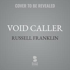Void Caller by Russell Franklin audiobook