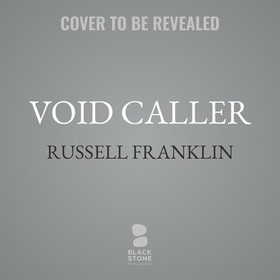 Void Caller by Russell Franklin audiobook