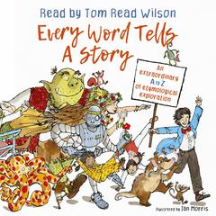 Every Word Tells a Story by Tom Read Wilson audiobook