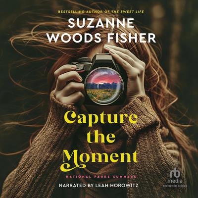 Capture the Moment by Suzanne Woods Fisher audiobook