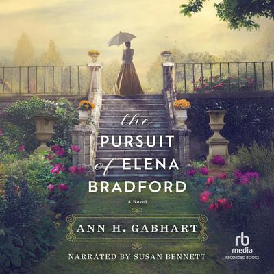 The Pursuit of Elena Bradford by Ann H. Gabhart audiobook
