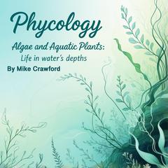 Phycology by Mike Crawford audiobook