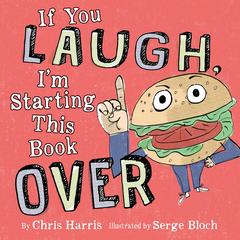If You Laugh, I'm Starting This Book Over by Chris Harris audiobook