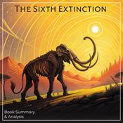 The Sixth Extinction: Book Summary & Analysis by  Claire Jensen audiobook