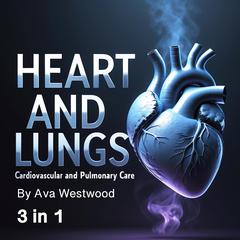 Heart and Lungs by Ava Westwood audiobook