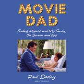 Movie Dad by  Paul Dooley audiobook