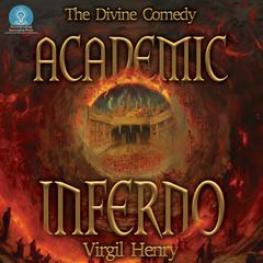 Academic Inferno by Virgil Henry audiobook