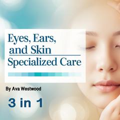 Eyes, Ears, and Skin by Ava Westwood audiobook