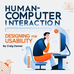 Human-Computer Interaction by Craig Dames audiobook