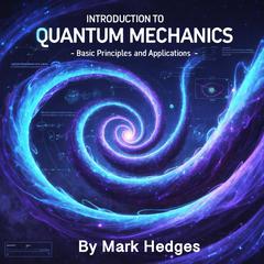 Introduction to Quantum Mechanics by Mark Hedges audiobook