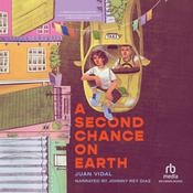 A Second Chance on Earth by  Juan Vidal audiobook