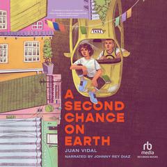 A Second Chance on Earth by Juan Vidal audiobook