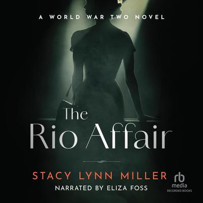 The Rio Affair by Stacy Lynn Miller audiobook