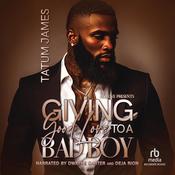 Giving Good Love to a Bad Boy by  Tatum James audiobook